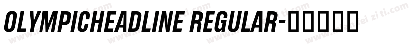 OlympicHeadline Regular字体转换